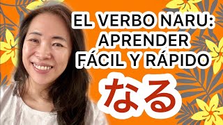 EL VERBO NARU: APRENDER FÁCIL Y RÁPIDO なる [Aprender Japonés]