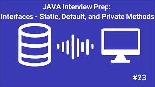 Java Interview Prep #23: Interfaces. Static, Default, Private Methods - AI-Generated Podcast