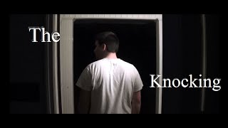 The Knocking - Short Horror Film