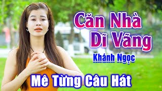 Căn Nhà Dĩ Vãng - Người Đẹp Hát Đường Phố Ngọt Ngào Nghe Mê Đắm Từng Câu Hát - Khánh Ngọc