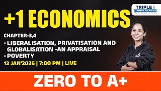 +1|ECONOMICS-LIBERALISATION,PRIVATISATION,GLOBALISATION- AN APPRAISAL \u0026 POVERTY|ZERO TO A+| TRIPLE I