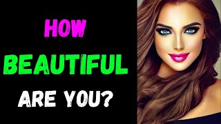How Beautiful are you? | Personality Test | Slip Test