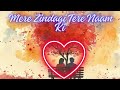 Mere Zindagi Tere Naam Ki | Beautiful Song |