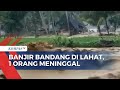 6 Kecamatan di Kabupaten Lahat Diterjang Banjir Bandang, 1 Warga Meninggal Dunia!