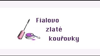 Fialovo zlaté kouřovky - make-up tutorial