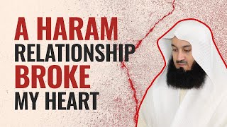 Haram Relationship Broke My Heart - Mufti Menk