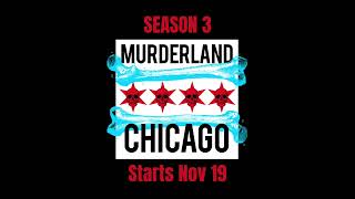 Season 3 Trailer - Murderland Chicago podcast