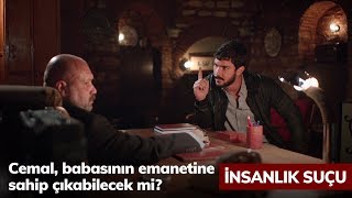 Cemal, babasının emanetine sahip çıkabilecek mi? - İnsanlık Suçu 5. Bölüm Cemal, babasının emanetine sahip çıkabilecek mi? - İnsanlık Suçu 5. Bölüm