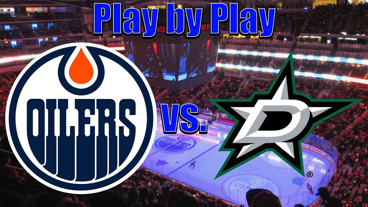 Edmonton Oilers Vs. Dallas Stars - Live NHL Play By Play - YouTube