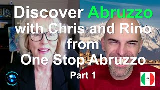 Discover Abruzzo, with Chris and Rino from One Stop Abruzzo (Pt. 1)