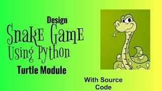 Design Snake Game || Using Python Turtle || The Stylish Coder