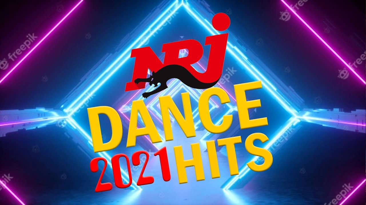 NRJ DANCE HITS 2021 THE BEST MUSIC 2021 NRJ MUSIQUE HITS 2021 PLAYLIST ...