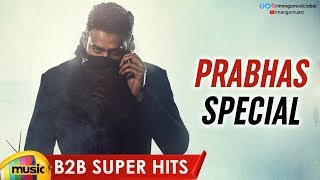 Prabhas Back 2 Back Super Hit Songs | Prabhas Latest Telugu Movie Songs | Saaho Special |Mango Music