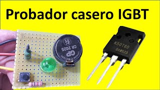 Como hacer un probador casero para IGBT