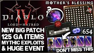 Diablo 4 - WARNING: New Big Patch, Free Mythics, 125 GA Items, XP Event, Exploits & More - Guide!