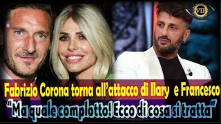 Fabrizio Corona torna all’attacco di Ilary Blasi e Francesco Totti