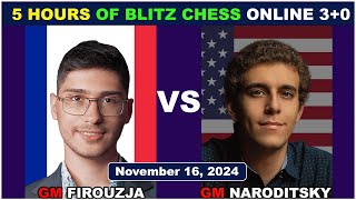 Alireza Firouzja vs Daniel Naroditsky | 5 Hours of Blitz Chess 3+0 | ChessCom | November 16, 2024