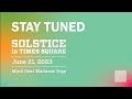 Solstice in Times Square 2023: Matt Boylin