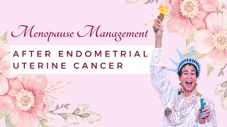 Menopause Management After Endometrial Uterine Cancer - 339 | Menopause Taylor