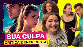 DRAMAS DEMAIS PRA UM FILME SÓ! Sua Culpa - Crítica com Spoilers + ENTREVISTA | Alice Aquino