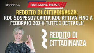 RDC SOSPESO? CARTA RDC ATTIVA FINO A FEBBRAIO 2024! TUTTI I DETTAGLI!