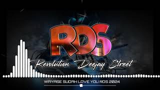 LAGU ACARA ❗❗ WAYASE SUDAH LOVE YOU ❗❗ MUSIC RDS 2024