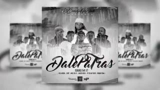 Ander Bock Ft Ariel Kelly ,Jeiby ,Peter ,Romy Ram,Villa Nova  - Dale pa Tras (Trap Cristiano 2017)