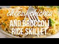 Cheesy Chicken and Broccoli Rice Skillet