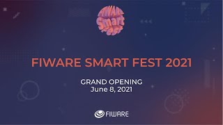 FIWARE SMART FEST: Grant Opening