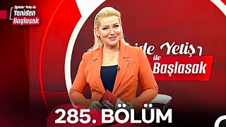 Zahide Yetiş ile Yeniden Başlasak 2. Sezon 285. Bölüm (3 Ocak 2025)