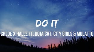 Chloe x Halle - Do It Remix (Lyrics) Feat. Doja Cat, City Girls & Mulatto | that's just what i do