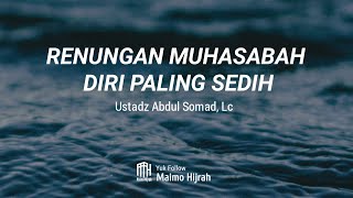 Renungan Muhasabah Diri paling Sedih - Ustadz Abdul Somad, Lc