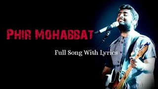 Best Of Arijit Singh : Phir Mohabbat Song | With Lyrics | Salim Bhat & Mohd Irfan | Murder 2