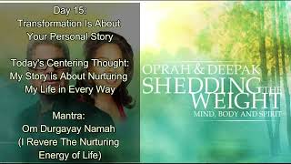 Day 15: Transformation is About Your Personal Story | Shedding the Weight | 21-Day Meditation.