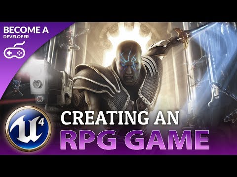 Creating A Role Playing Game (RPG) With Unreal Engine 4 Creating A Role Playing Game (RPG) With Unreal Engine 4