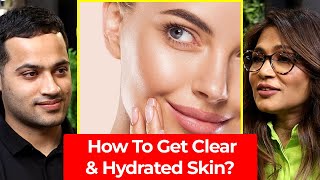 How To Get Clear \u0026 Hydrated Skin? - Best Skin Care Tips - Celebrity Dermatologist |Raj Shamani Clips