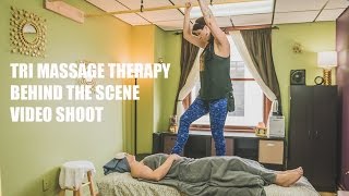 TRI MASSAGE THERAPY | BEHIND THE SCENE VIDEO SHOOT