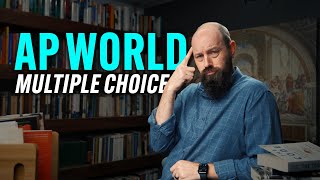 Let's Practice AP World MULTIPLE CHOICE!