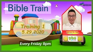 퀸즈한인교회 KCQ 교육부 Good Sprouts Friday NITE (초등부) - Bible Train Training(1) = Pastor Isaac : 5.29.2020