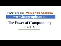 8 - The Most Powerful Investing Force On Earth - Part A | FAST Graphs