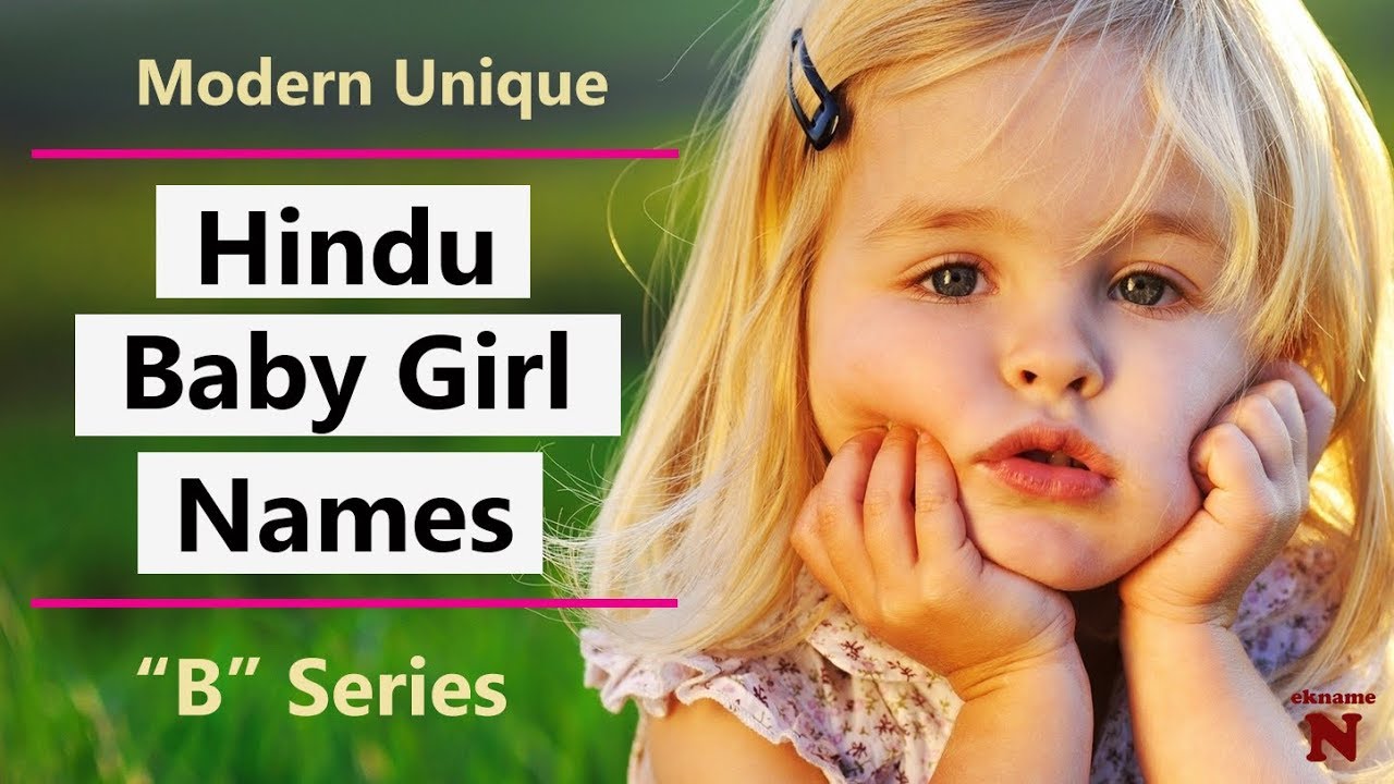 Latest Hindu Names For Girls With B | Indian Girl Names Top Trending ...