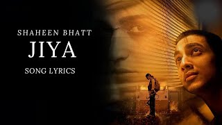 Jiya Song Lyrics - Shaheen Bhatt | Jigra | Aaliya Bhatt, Vedang Raina #lyricvideo