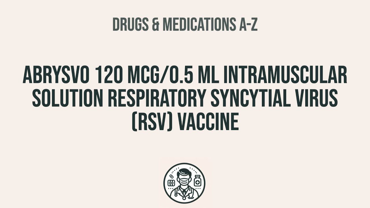 How To Use Abrysvo 120 Mcg/0.5 Ml Intramuscular Solution Respiratory ...