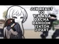 Jjk react to Y/n as a gacha random tiktok||2 part[LIRISS]