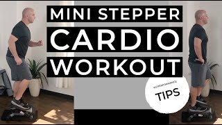 Mini Stepper Cardio Workout W/ Performance Tips