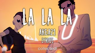 AREA21 - La La La (Lyrics)