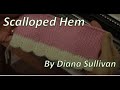 Machine Knit a Scalloped Hem by Diana Sullivan
