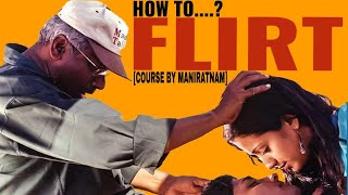 How To Flirt | A Course From Maniratnam Movies | Tamil | VaaiSavadaal