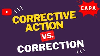 CAPA Correction vs. Corrective Action l Corrective and Preventive Action l The Learning Reservoir
