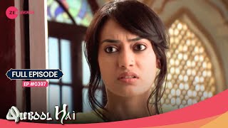 Sanam करेगी नौकरी अपने दुश्मन के घर | Qubool Hai | Full Ep. #397 | Popular Hindi Show | Zee Anmol